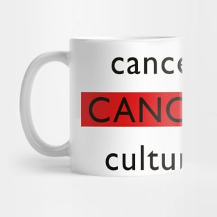 Cancel Culture Mug